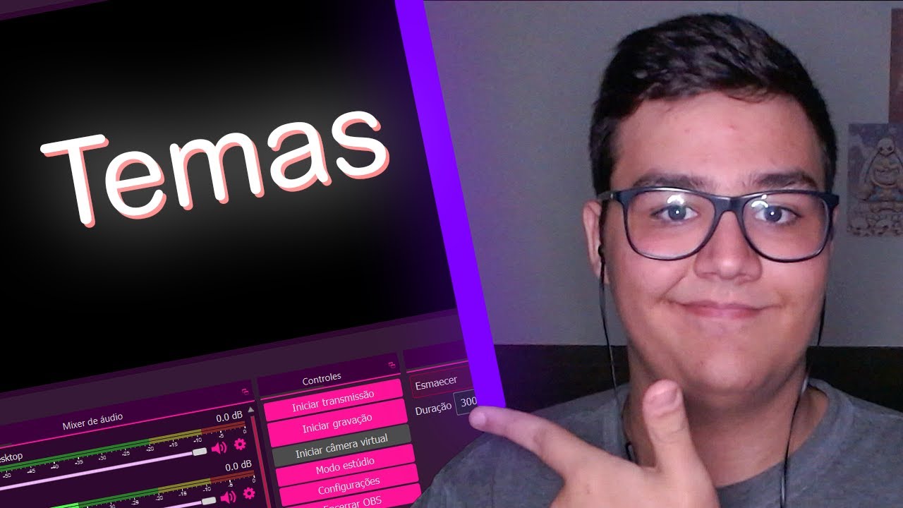 Como Adicionar Temas Em 5 Minutos! OBS-Studio