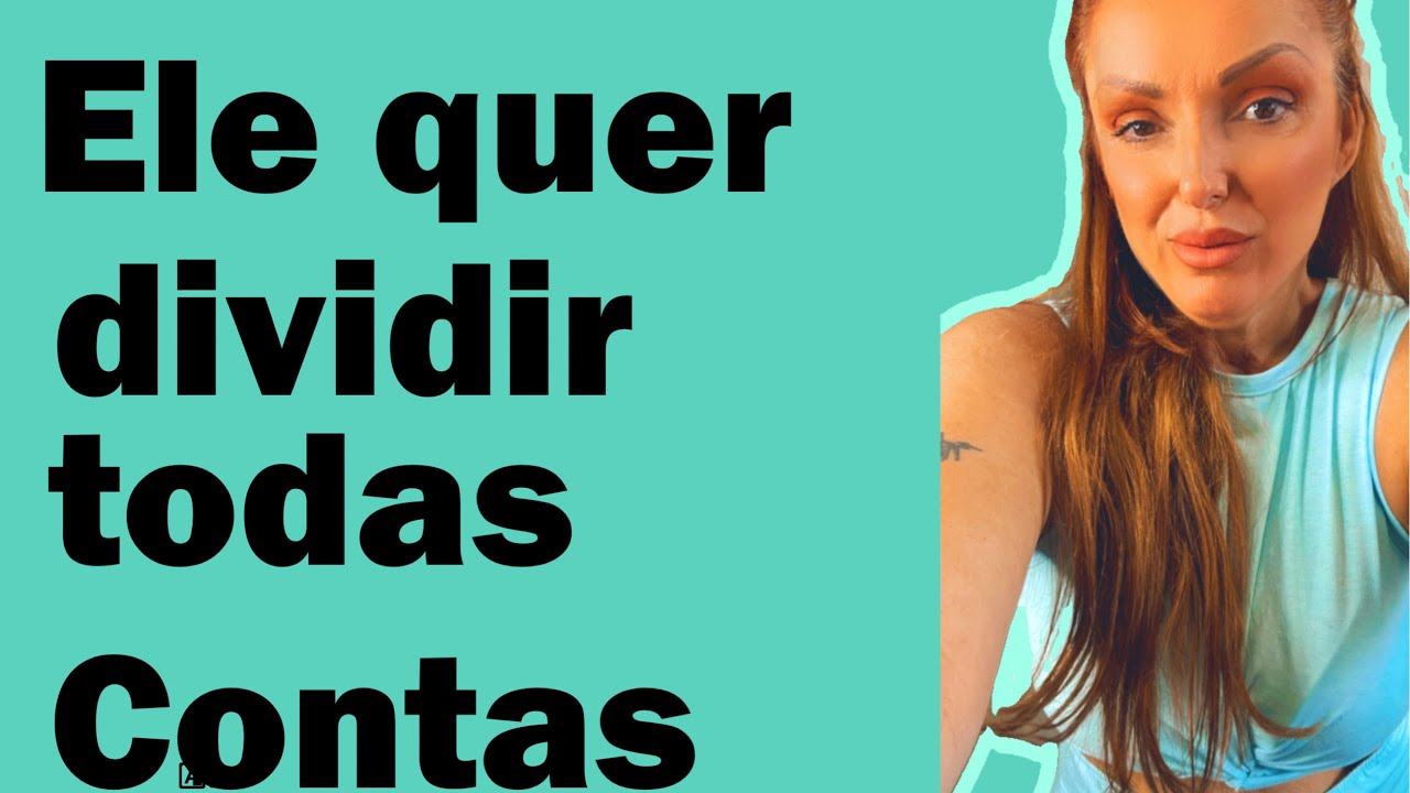 MEU MARIDO QUER DIVIDIR TODAS AS CONTAS - POREM ELE GANHA MAIS QUE EU