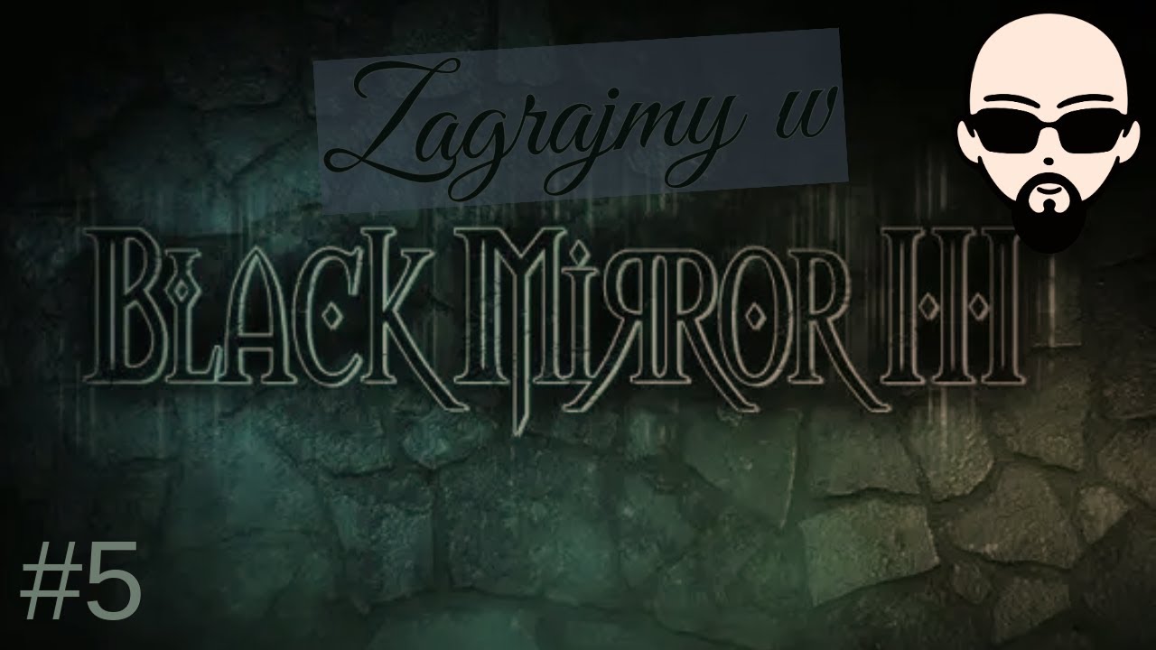 [Zagrajmy] Black Mirror III #5 - dzień świstaka, czy co?!