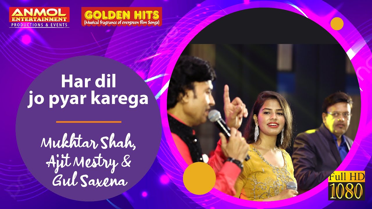 HAR DIL JO PYAR KAREGA हर दिल जो प्यार करेगा  I MUKHTAR SHAH I GUL SAXENA I AJIT MESTRY I SANGAM