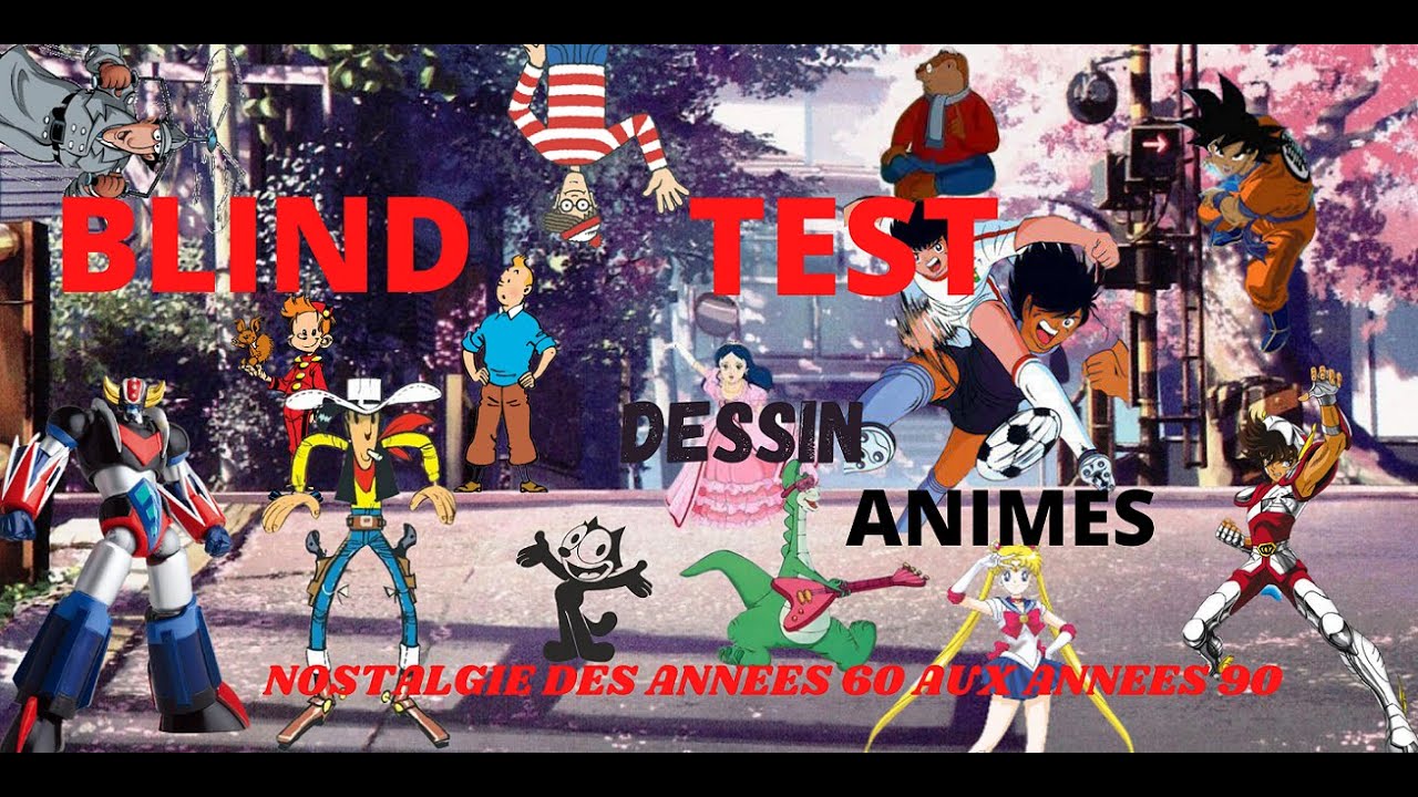 Blind Test(Vol3)(Nostalgie)Dessins animés des années 60 aux années 90.
