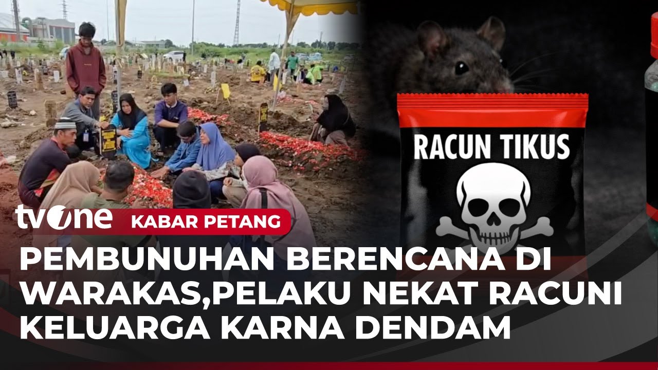 Gegara Dendam, Satu Keluarga jadi Korban Pembunuhan Berencana Menggunakan Racun Tikus | Kabar Petang
