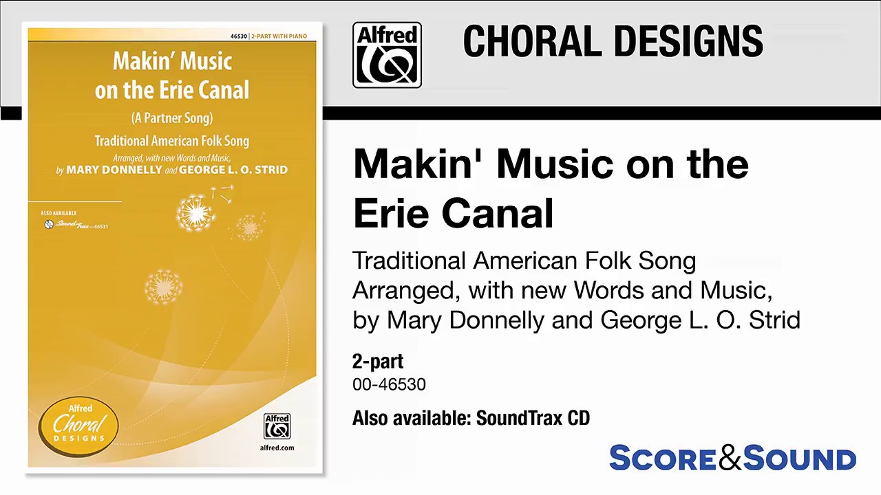 Makin' Music on the Erie Canal, by Mary Donnelly and George L. O. Strid &ndash; Score & Sound
