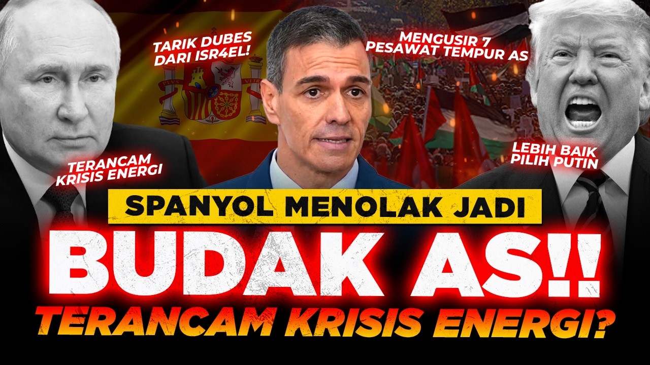 TRUMP NGAMUK!! SPANYOL TOLAK Bantu AS Serang IRAN,  30% SUMBER Energi TERANCAM Diputus?