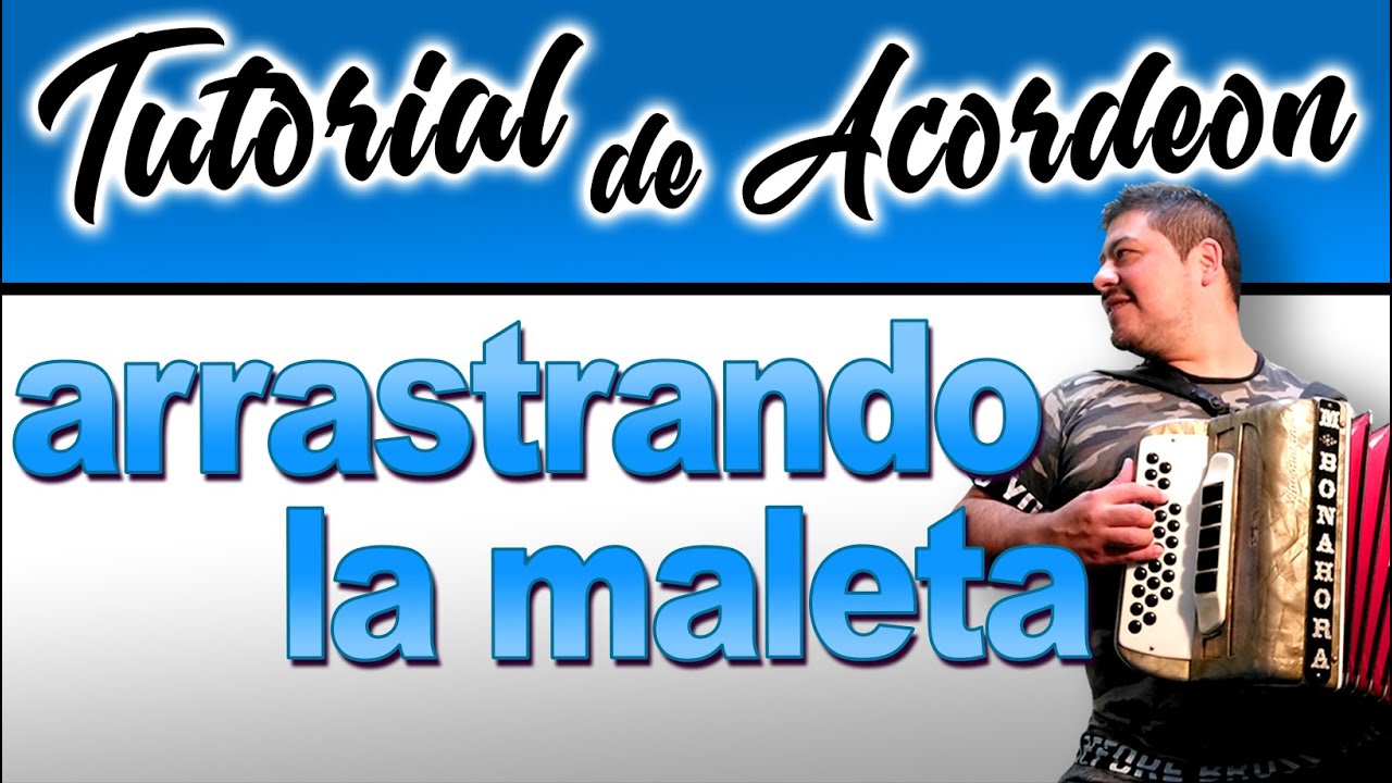 TUTORIAL: ARRASTRANDO LA MALETA (Chamame de Pastor Luna)