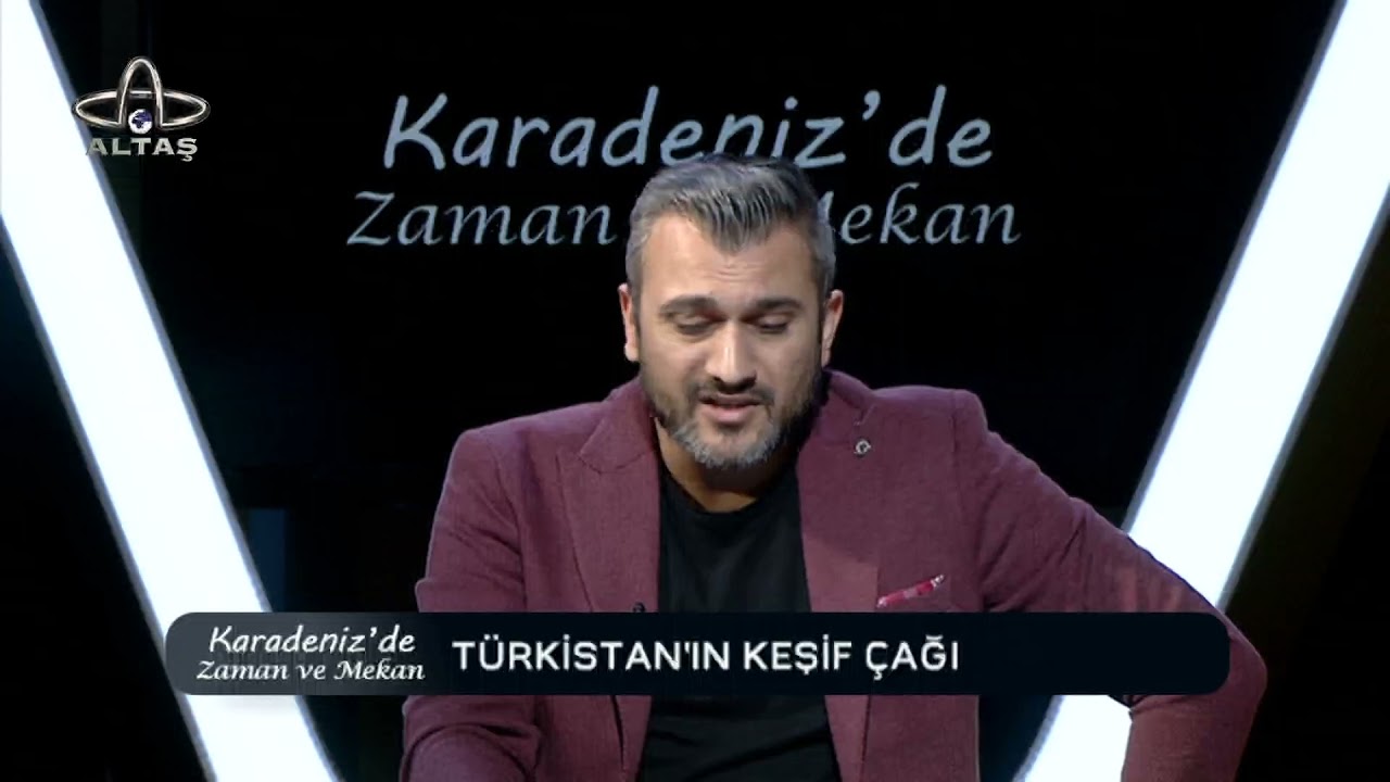 Karadeniz'de Zaman Ve Mekan | Türkistan'ın Keşif Çağı