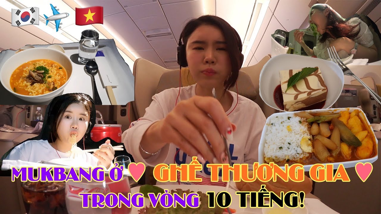 🇰🇷✈🇻🇳MUKBANG Ở GHẾ THƯƠNG GIA!ㅣMÌNH VỪA NẰM VỪA ĐI ĐI VỀ VỀ VIỆT NAM TRONG VÒNG 10 TIẾNG