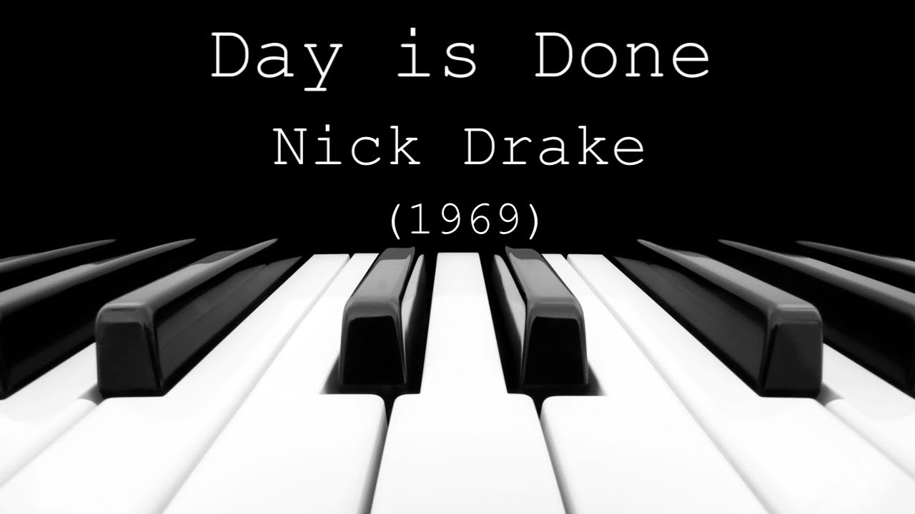 Day Is Done - Nick Drake (1969)