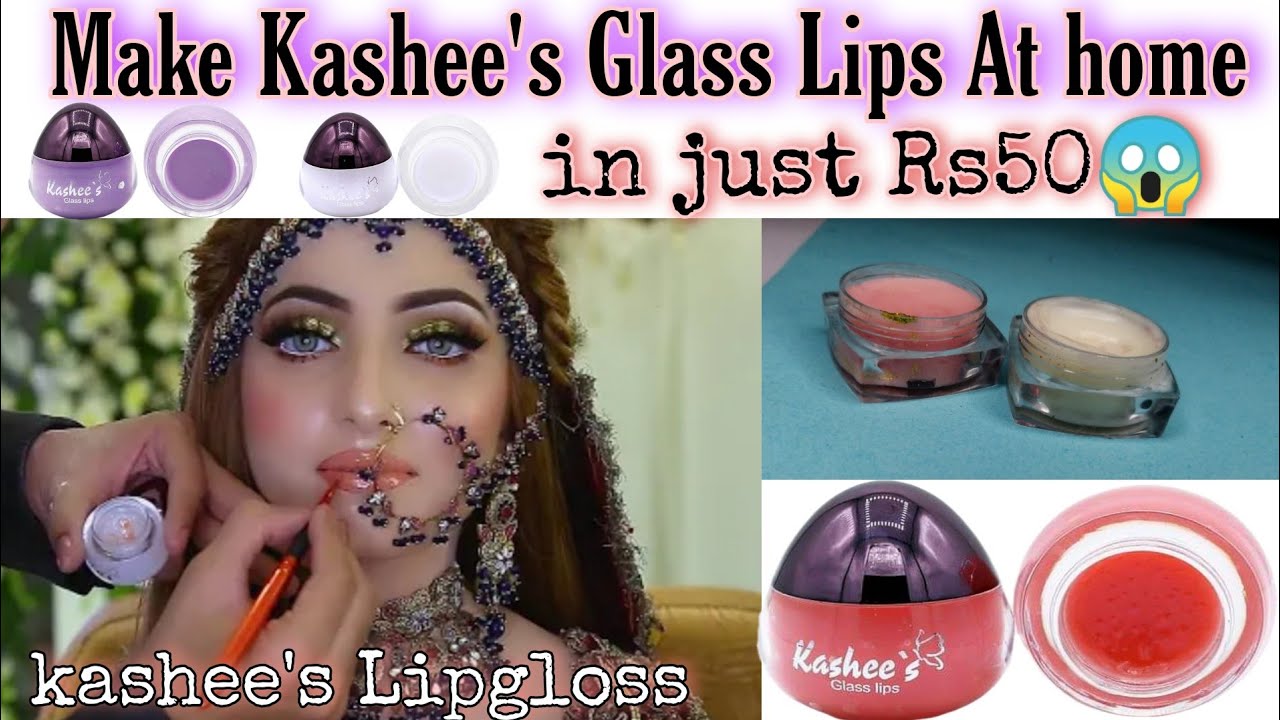 Make kashee's Glass Lips At home in just Rs50 Super Affordable