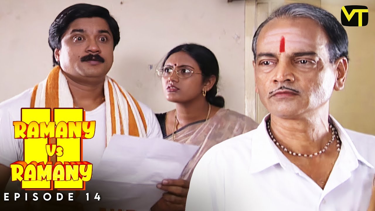 Ramany vs Ramany | Part 02 | Episode 14 | Ramji | Devadarshini | K. Balachander | Naga | VT