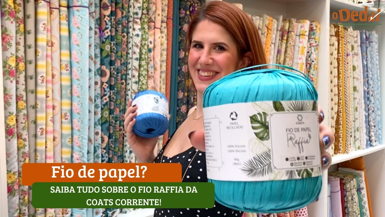 FIO DE PAPEL? SAIBA TUDO SOBRE O FIO RAFFIA DA COATS CORRENTE!