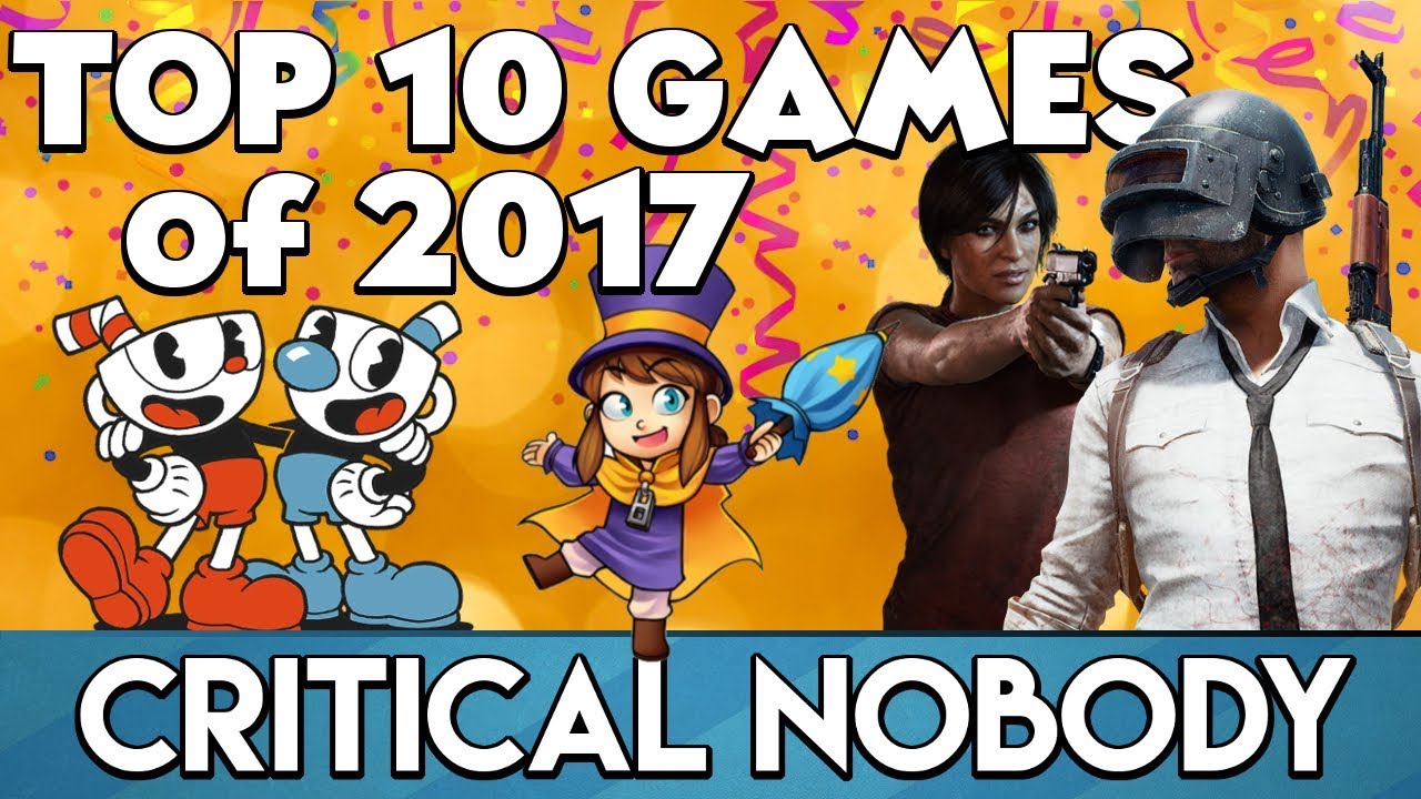 Top 10 Games of 2017 - Critical Nobody
