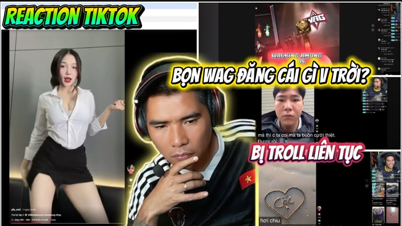B&Aacute;C GẤU REACTION TIKTOK WAG V&Agrave; NHỮNG T&Igrave;NH HUỐNG BỊ TROLL CỰC BỰA.