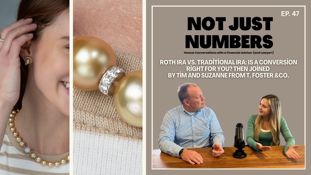 Roth vs. Traditional IRA: Should You Convert? | With Tim & Suzanne from T. Foster & Co.
