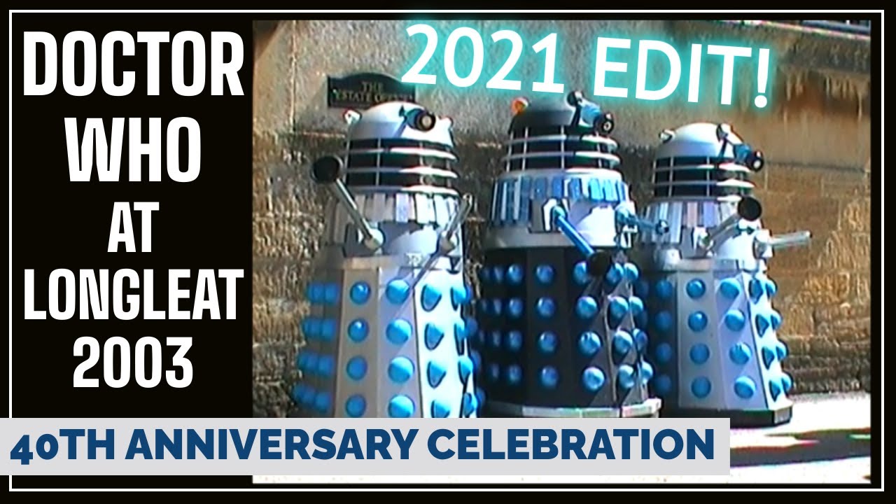 DOCTOR WHO AT LONGLEAT 2003 - 40th Anniversary Celebration HQ DV (2021 edit) - DALEKS & COLIN BAKER!