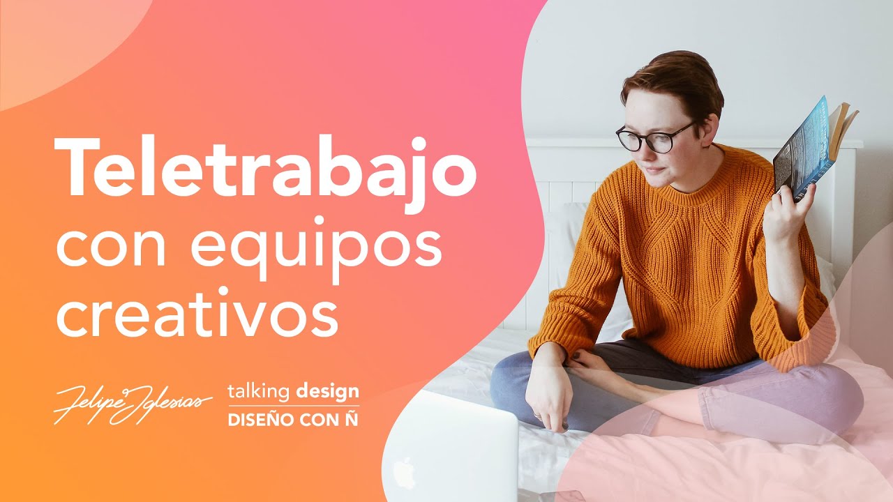 Teletrabajo con equipos creativos | Talking Design