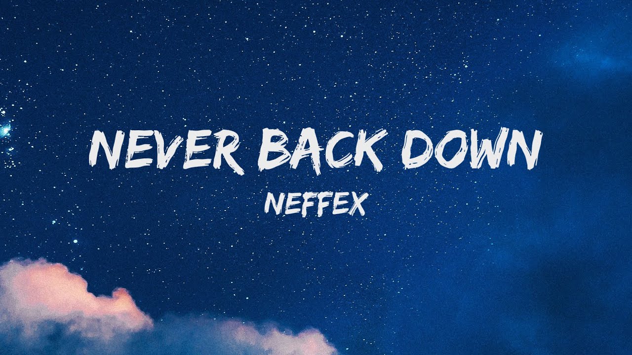 NEFFEX - Never Back Down (Lyrics Video)