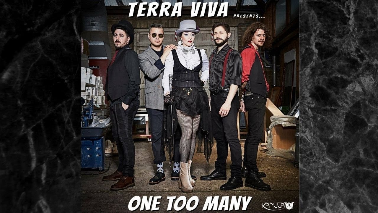 TERRA VIVA - ONE TOO MANY - OFFICIAL VIDEO
