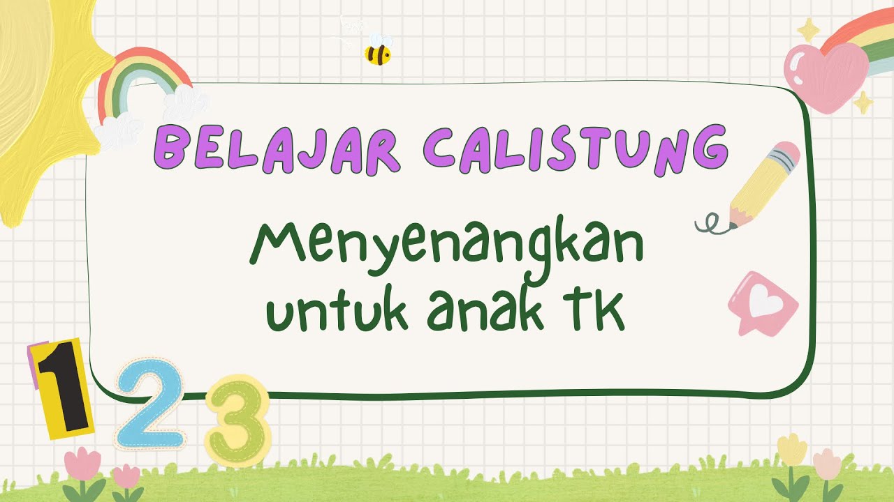 BELAJAR CALISTUNG MENYENANGKAN UNTUK ANAK TK