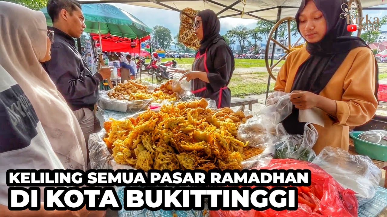BERBURU TAKJIL PABUKOAN di Pasar Ramadhan Kota Bukittinggi