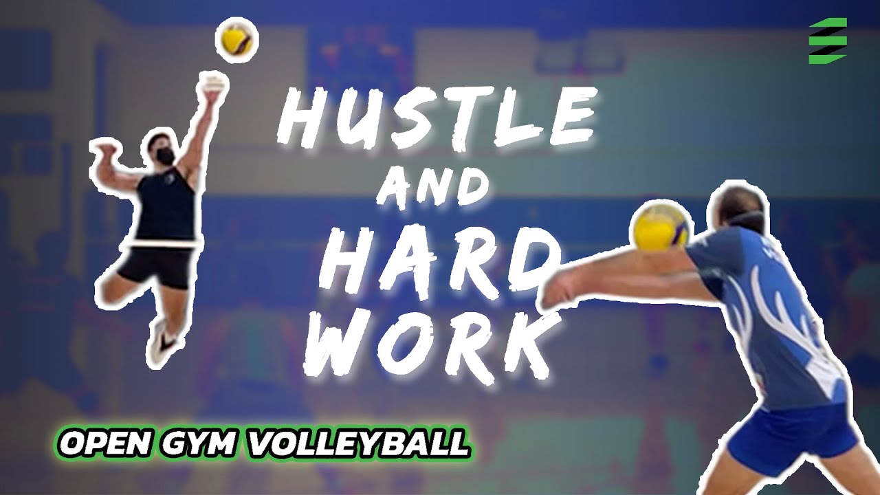 Hustle and Hard Work | Volleyball Open Gym