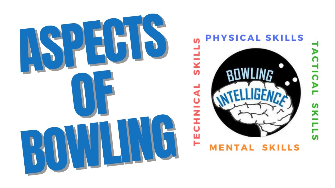 Bowling is NOT just throwing a ball!!! - The 4 Aspects of Bowling
