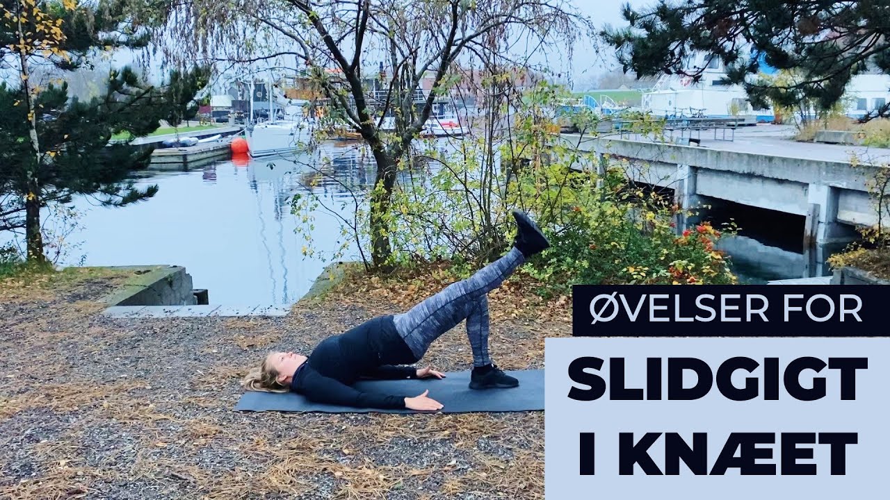 Øvelser for SLIDGIGT I KNÆET | Fokus på bevægelighed, styrke og stabilitet omkring knæet