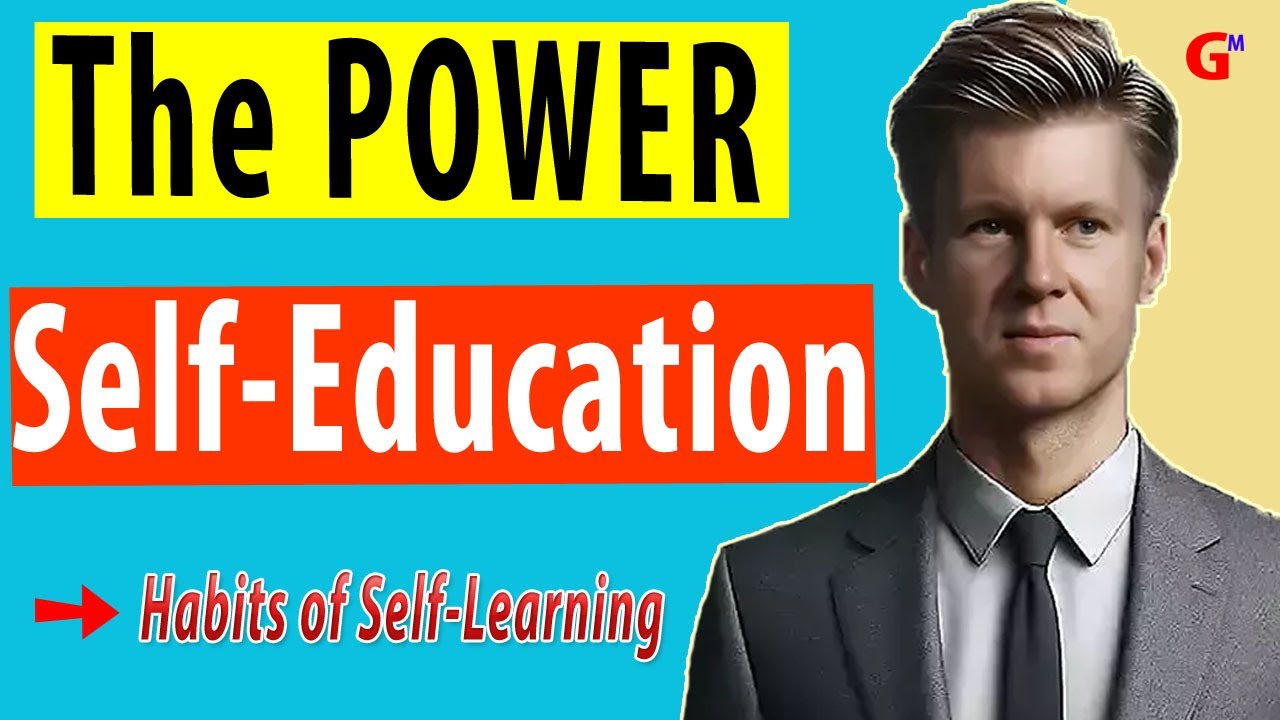 The Power of Self-Education | 6 Habits of Self-Learning
