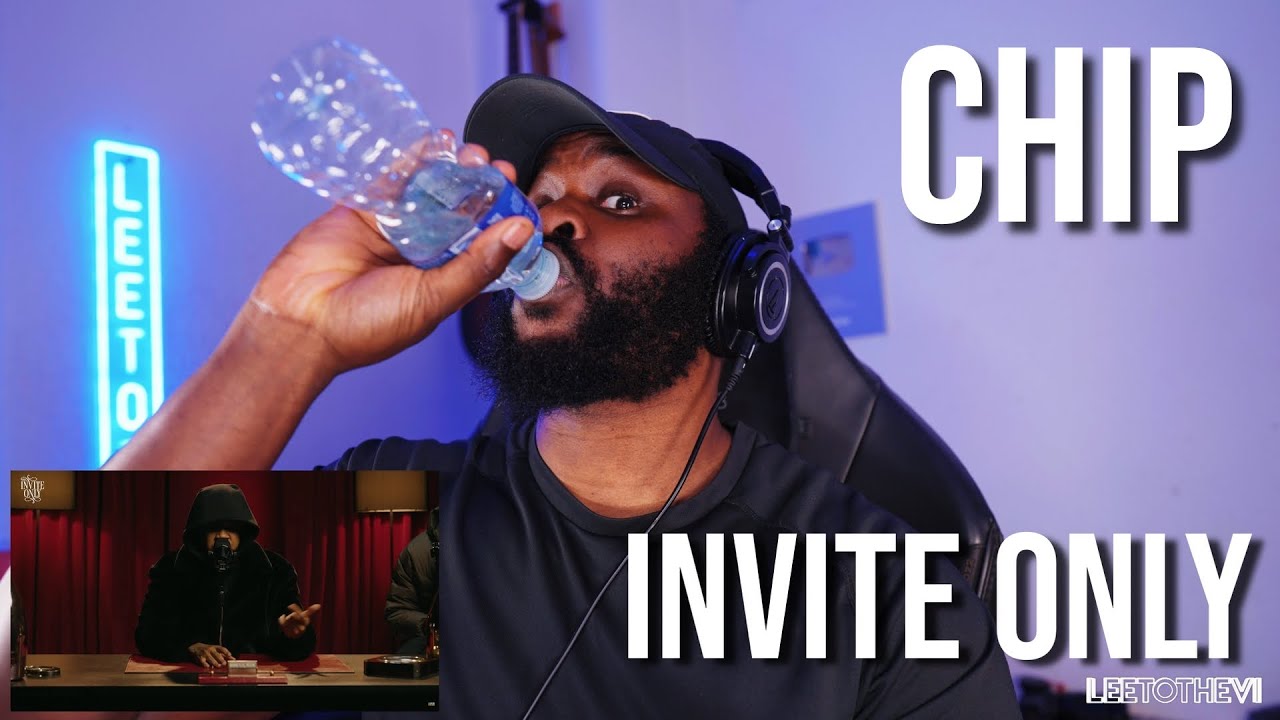 CHIP - INVITE ONLY [FREESTYLE] [Reaction] | LeeToTheVI