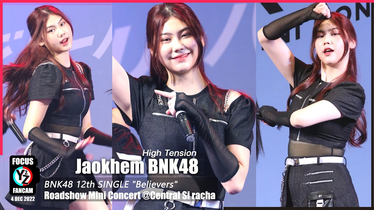 Jaokhem BNK48 Fancam - High Tension | BNK48 12th SINGLE Believers Roadshow @Central Si Racha 221204