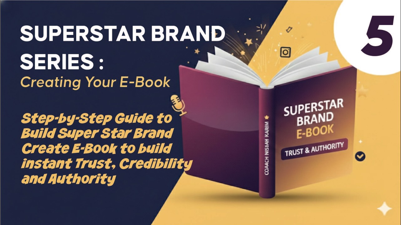 SUPERSTAR BRAND SERIES : CREATING YOUR EBOOK Part 5