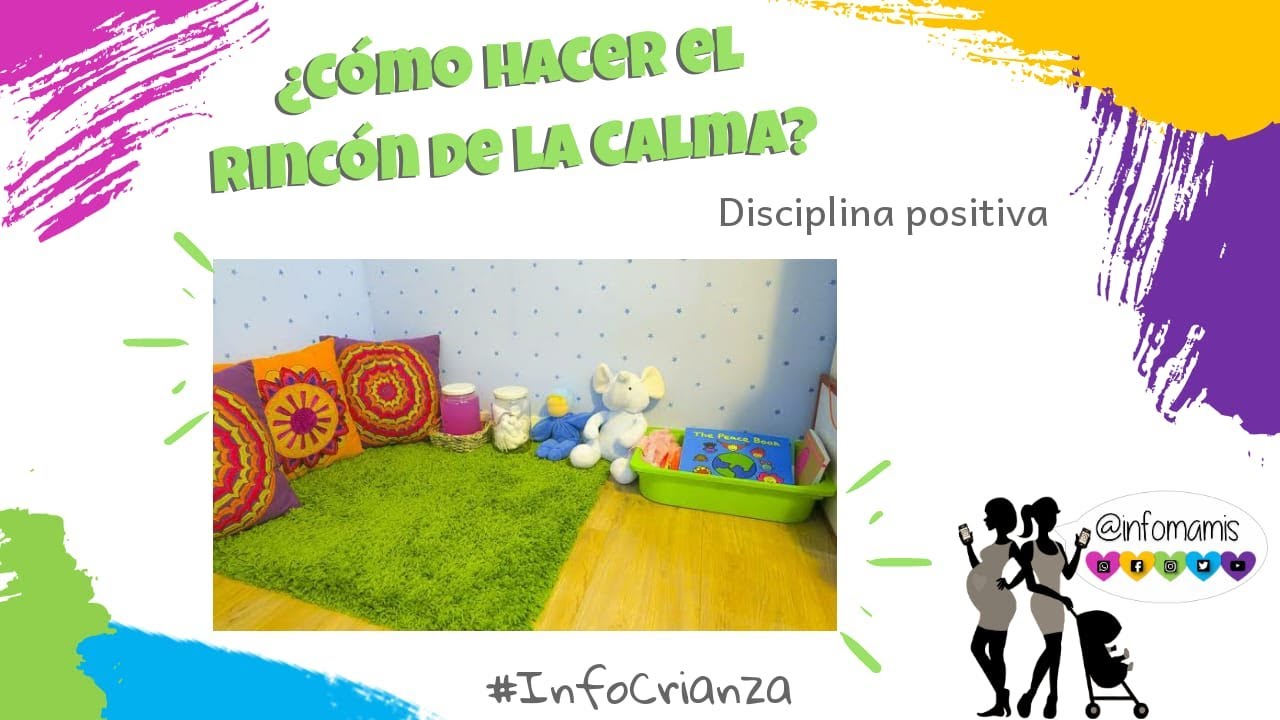 ¿Cómo creamos el rincón de la calma? Desde la disciplina positiva y la crianza respetuosa