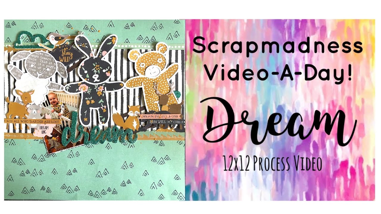 Scrapmadness | Dream | 12x12 Process Video | Katie