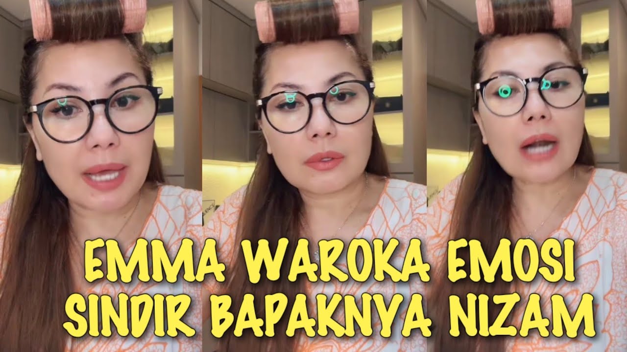 GEGER√√ EMMA WAROKA EMOSI BAHAS KEANEHAN SIKAP AYAH NIZAM!!