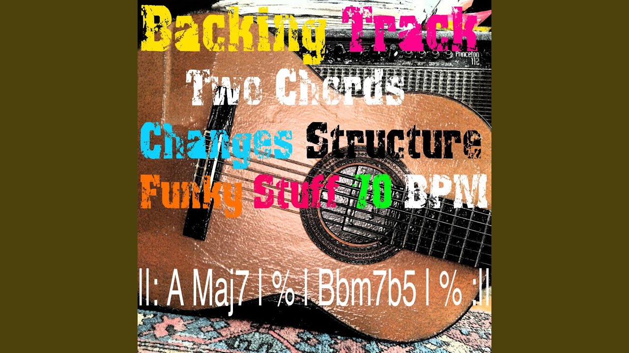 Backing Track Two Chords Changes Structure A Maj7 Bbm7b5