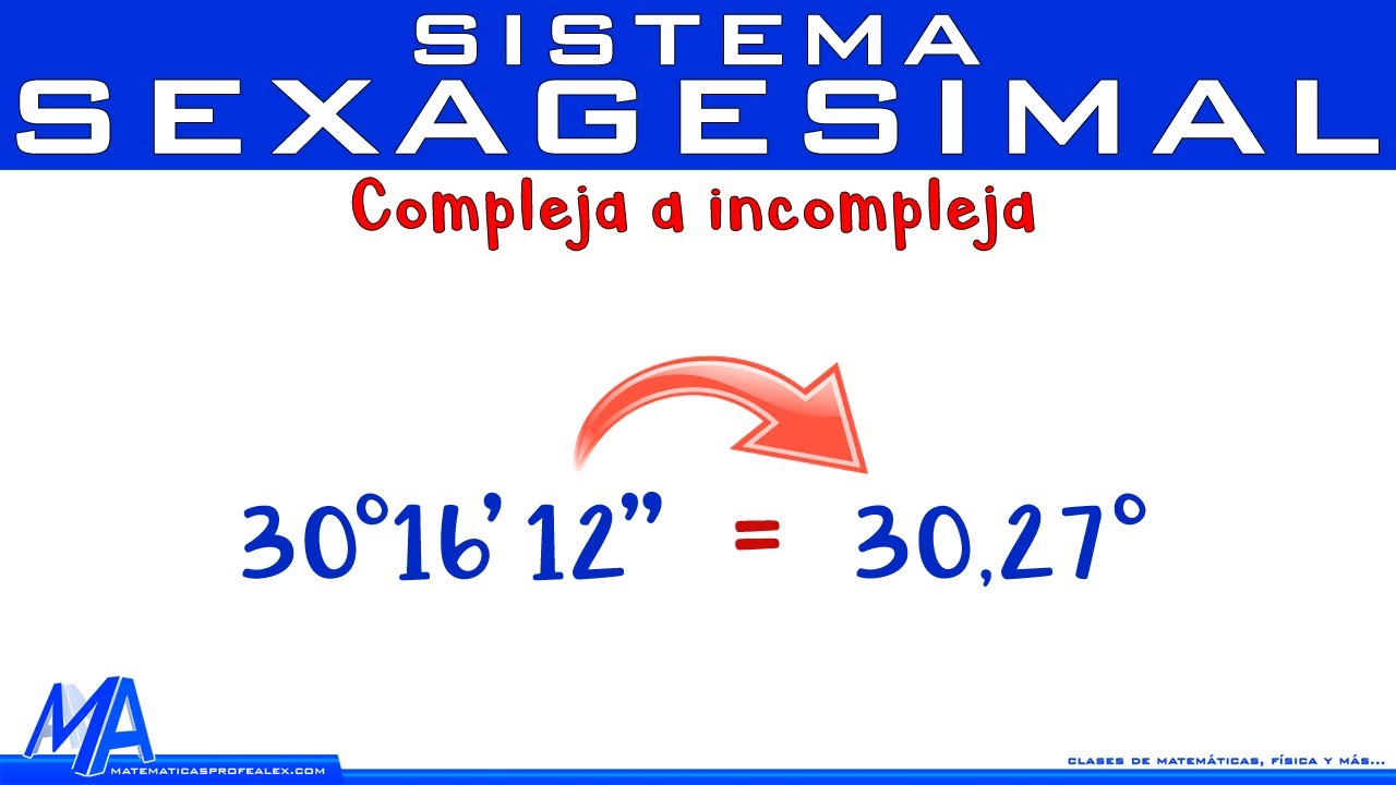 Conversión de forma compleja a incompleja | Sistema sexagesimal