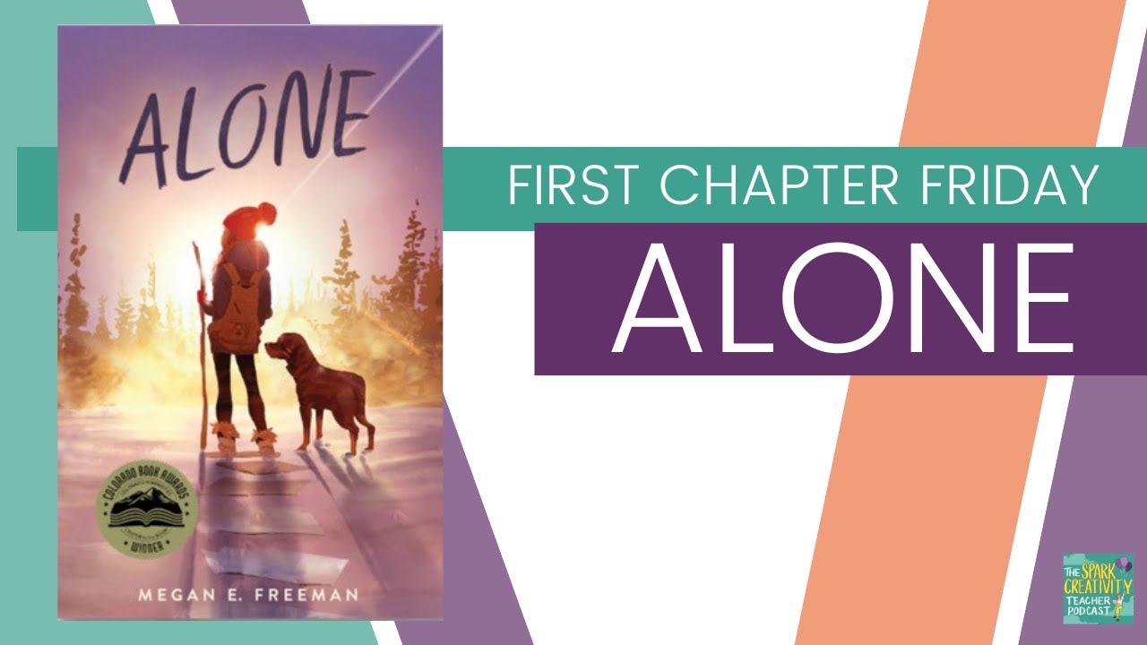 First Chapter Friday: Alone, read by Megan E. Freeman | Spark Creativity Podcast Episode 252