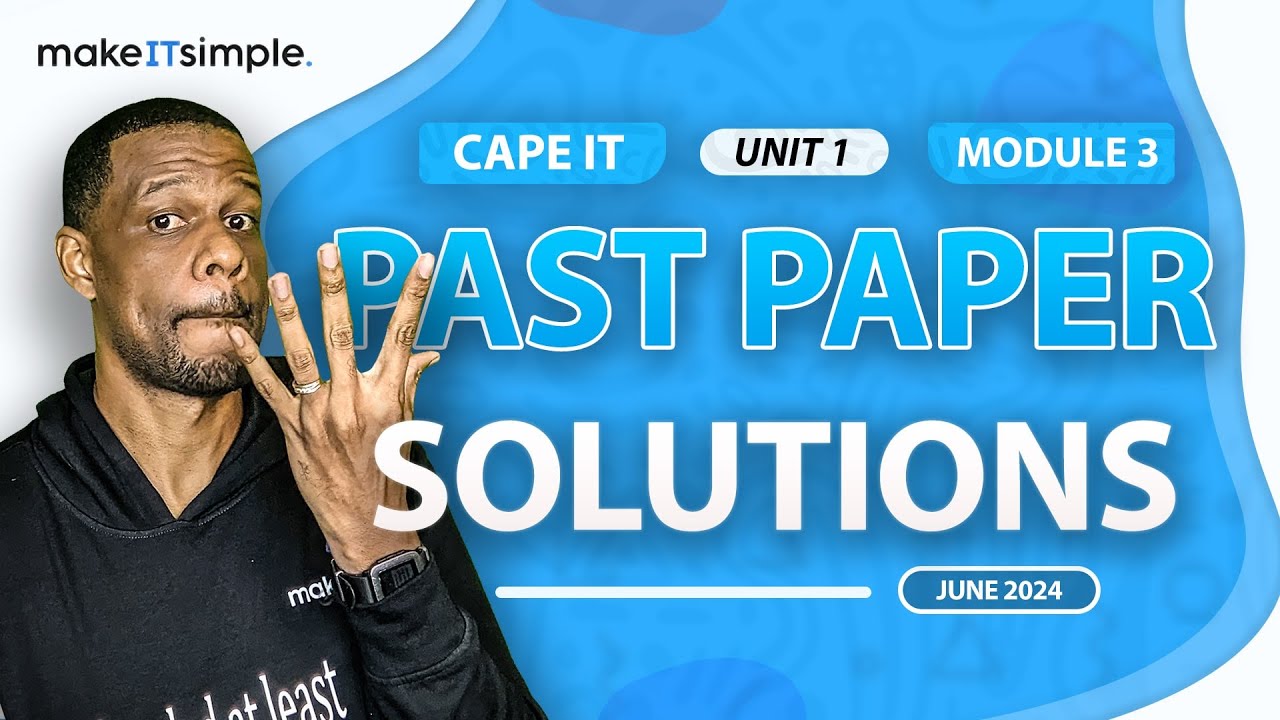 CAPE IT: June 2024 Unit 1 Module 3 Full Solution #makeitsimplett #informationtechnology  #cape