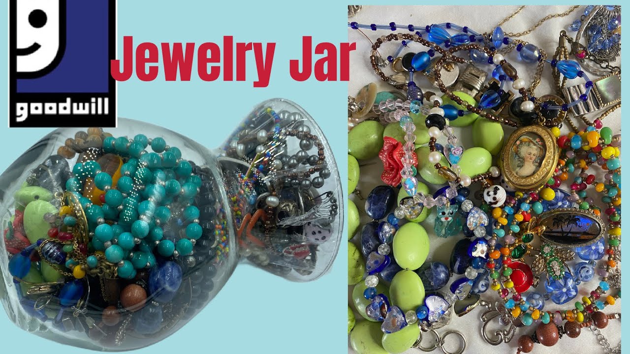 Let’s Open A Goodwill Jewelry Jar !