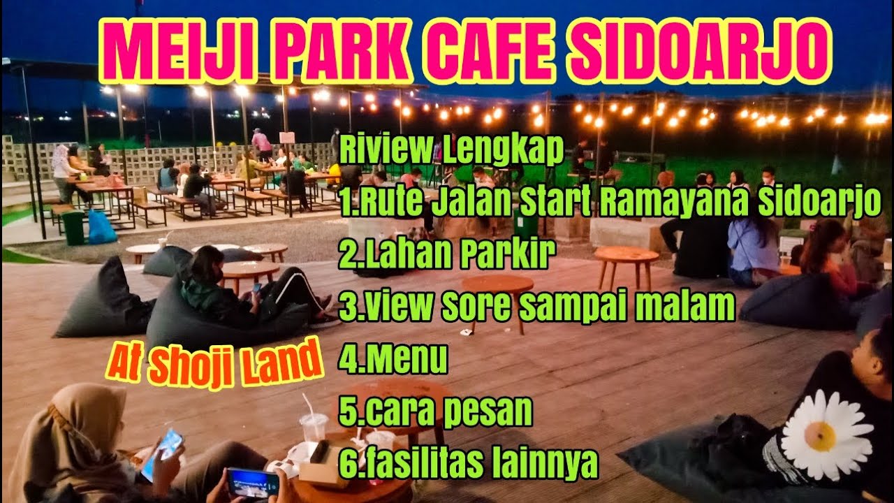 MEIJI PARK CAFE SIDOARJO // At Shoji Land Karangtanjung Candi Sidoarjo