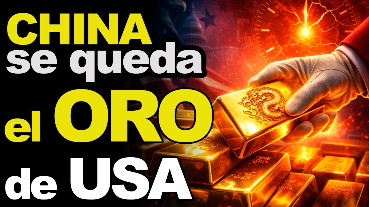 CHINA se queda el ORO de Estados Unidos: ¿reseteo monetario en marcha?