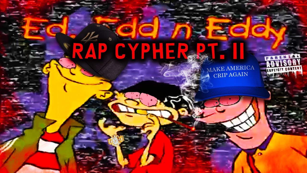 Ed, Edd n Eddy In The Hood: RAP CYPHER PART 2