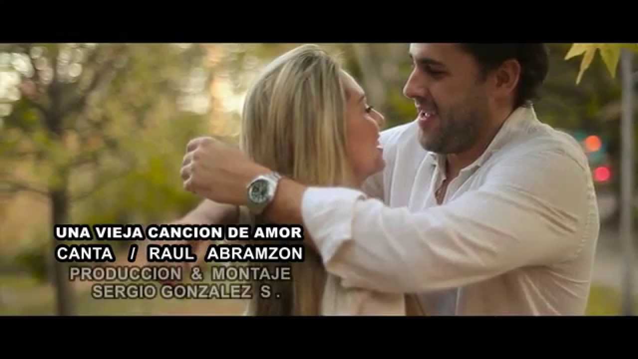 UNA VIEJA CANCION DE AMOR / HD / VIDEO OFICIAL / RAUL ABRAMZON