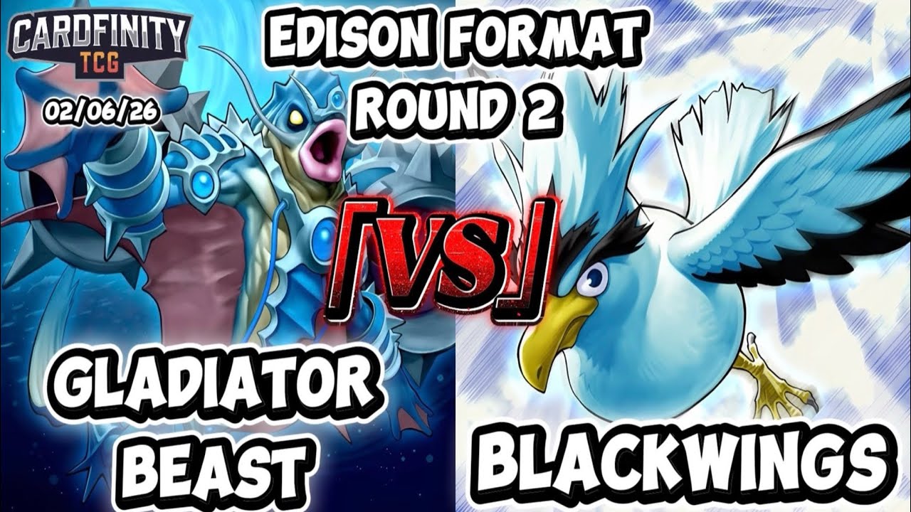 [EDISON] Round 2 Feature: Gladiator Beast vs Blackwings @CardfinityTCG!