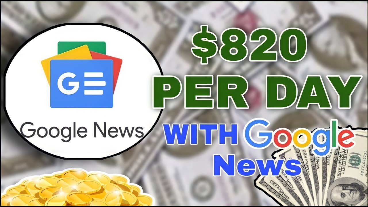 Make $820 PER DAY WITH GOOGLE NEWS (NEW METHOD 2022) | Make Money Online