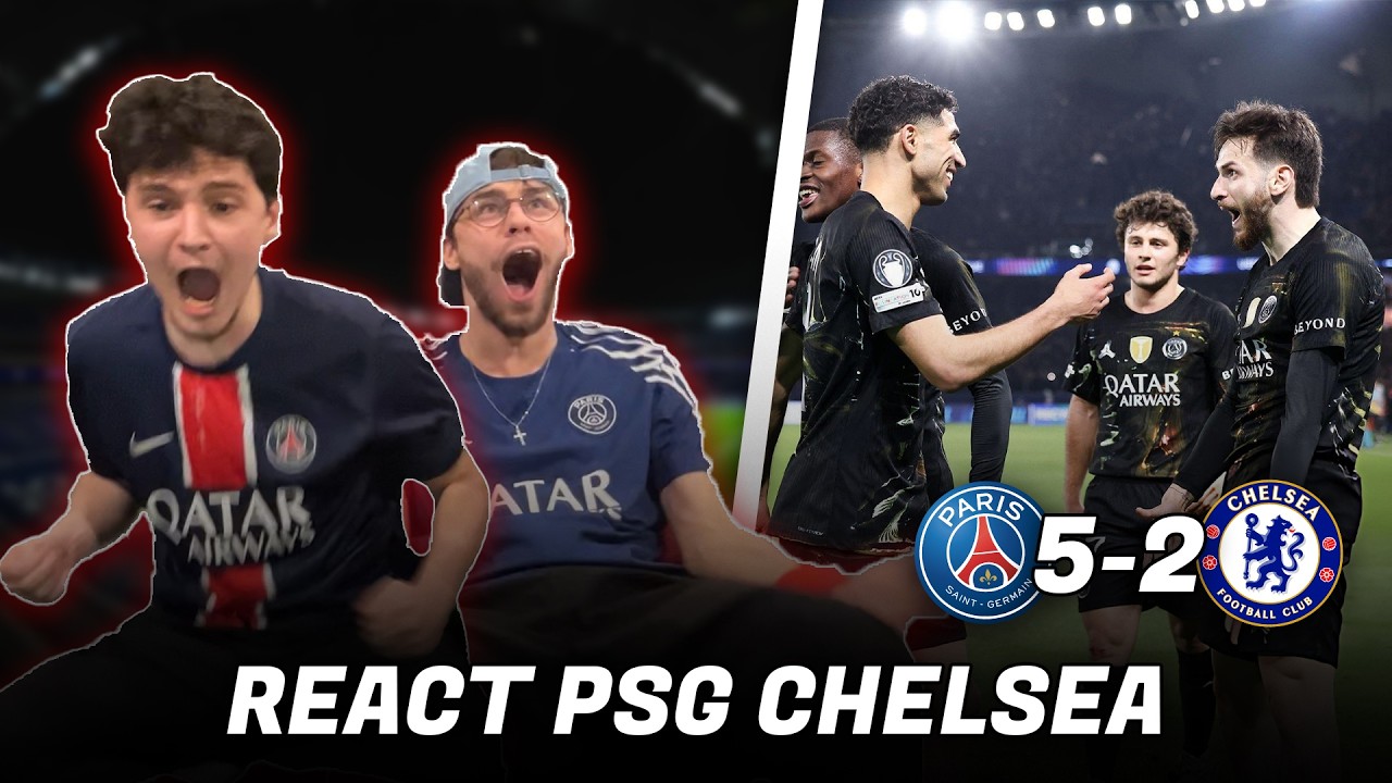 React PSG 5-2 Chelsea / Toujours les meilleurs...