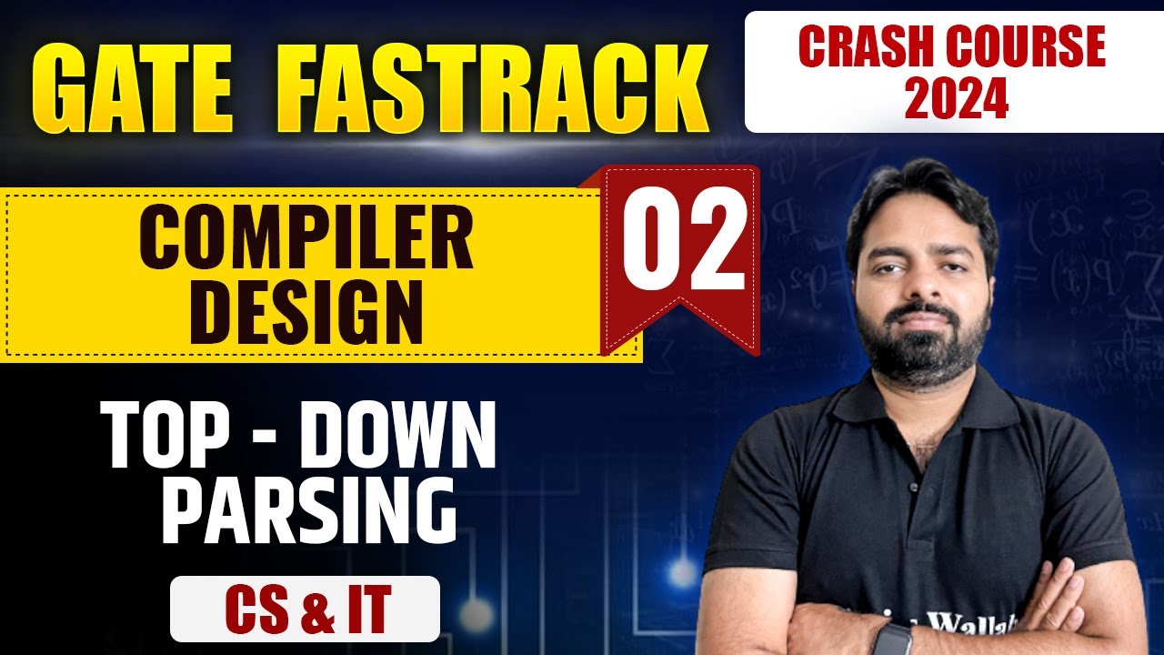 Compiler Design 02 | Top-Down Parsing | CS & IT | GATE 2024 FastTrack Batch