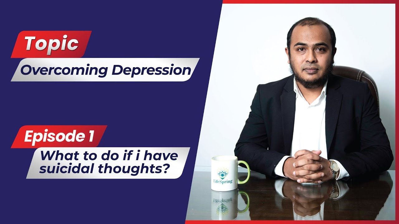 Overcoming Depression | Episode - 1 | Dr. Sayedul Ashraf | LifeSpring