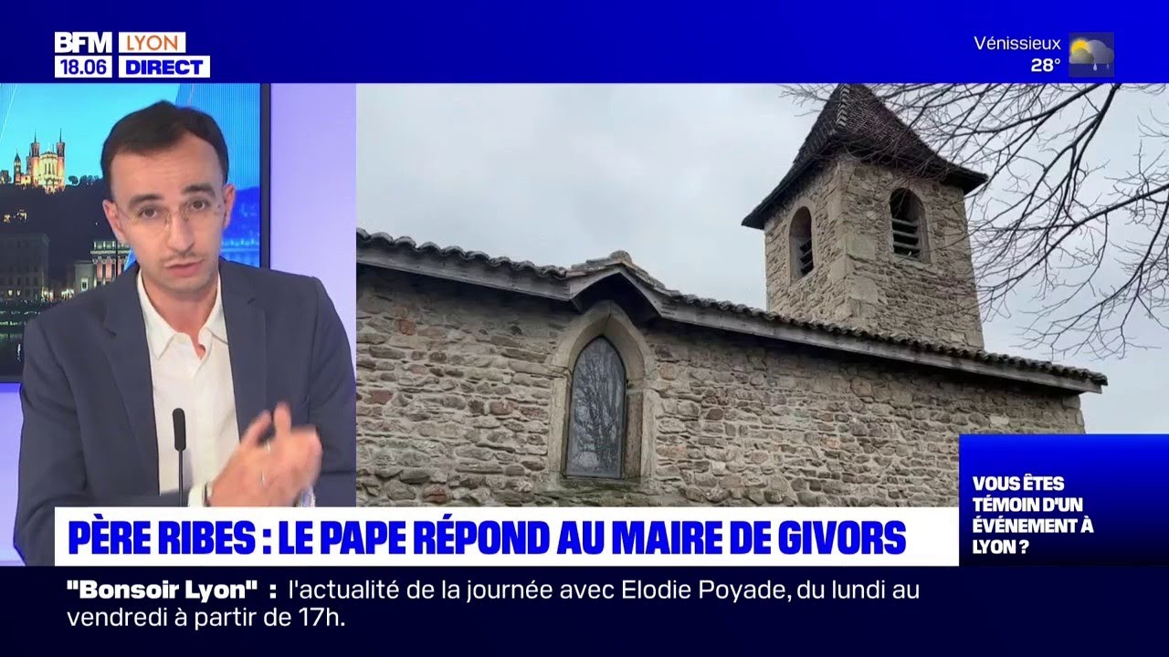 PÈRE RIBES : LE PAPE RÉPOND AU MAIRE DE GIVORS