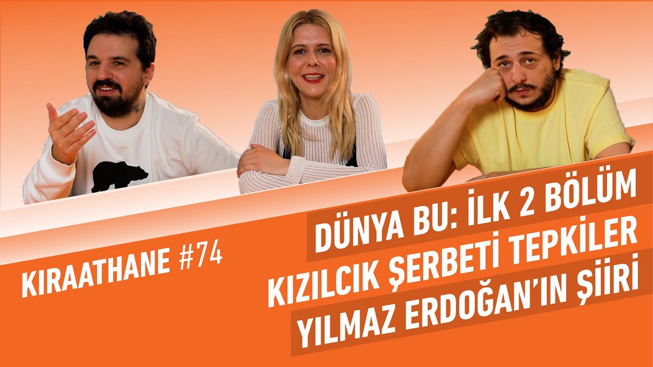 Kızılcık Şerbeti'nde Oylar Hangi Partiye? Dünya Bu, Yılmaz Erdoğan'ın Deprem Şiiri | Kıraathane #74